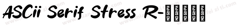 ASCii Serif Stress R字体转换